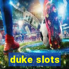 duke slots